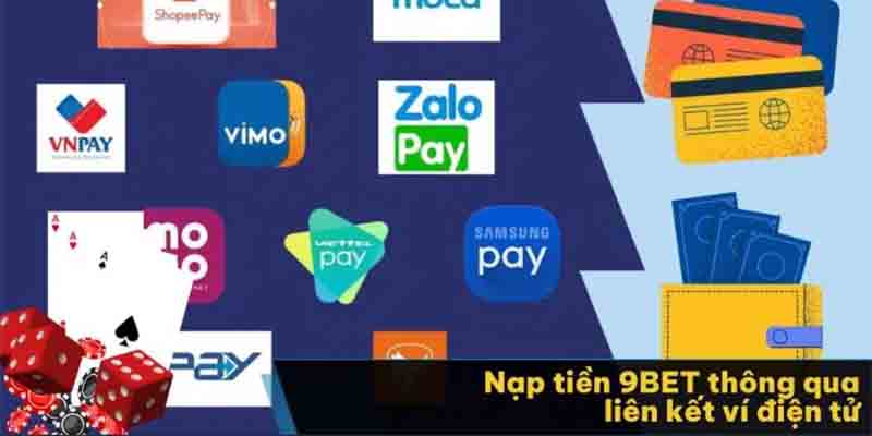 Nạp tiền 9bet qua ví điện tử nhanh nhất
