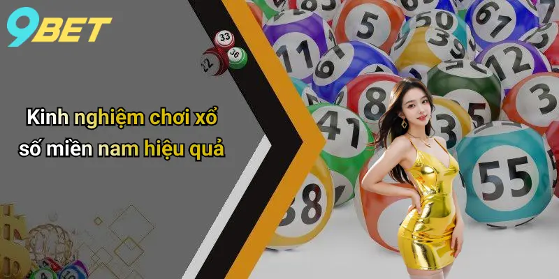 Kinh nghiệm chơi xổ số miền nam hiệu quả